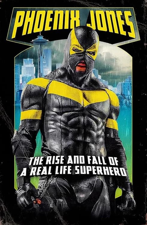Phoenix Jones: The Rise and Fall of a Real Life Superhero film posteri